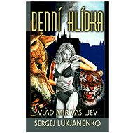 Denní hlídka - Sergej Lukjaněnko