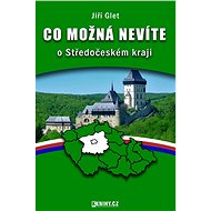 Co možná nevíte o Středočeském kraji - Jiří Glet