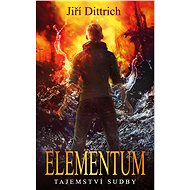 Elementum-Tajemství sudby - Jiří Dittrich