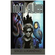 Noční hlídka - Sergej Lukjaněnko