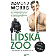 Lidská ZOO - Morris Desmond