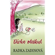 Dívka odnikud - Radka Zadinová