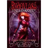 Rudovlasá - Cesta čarodějky - Petra Neomillnerová