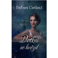 Dotkni se hvězd - Barbara Cartland