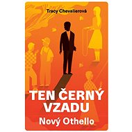 Ten černý vzadu - Tracy Chevalier