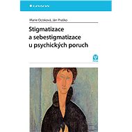 Stigma and self-stigma in psychiatric disorders - Ján Praško