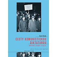 Cesty komunistickou diktaturou - Karel Hrubý