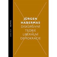 Diskursivní teorie liberální demokracie - Jürgen Habermas