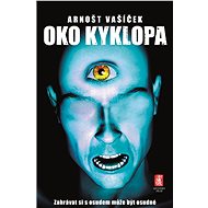 Oko kyklopa - PhDr. Arnošt Vašíček