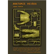 Anatomie vojáka - Harry Parker