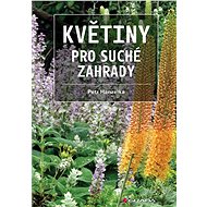 Flowers for dry gardens - Petr Hanzelka