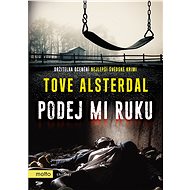 Podej mi ruku - Tove Alsterdal