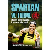 SPARTAN ve formě - Joe DeSena