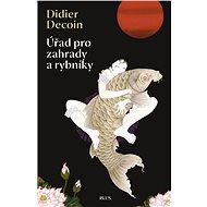 Úřad pro zahrady a rybníky - Didier Decoin