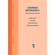 Lékařská histologie II. - Luděk Vajner  Václava Konrádová  Jiří Uhlík