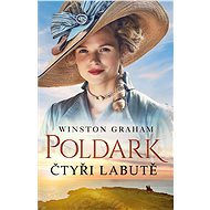 Poldark - Čtyři labutě - Winston Graham