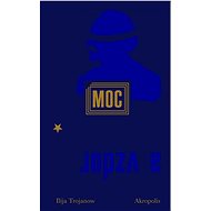 Moc a vzdor - Ilija Trojanow