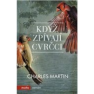 Když zpívají cvrčci - Charles Martin