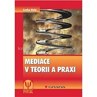 Mediace v teorii a praxi - Lenka Holá