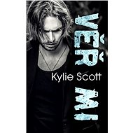 Věř mi - Kylie Scott