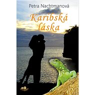 Karibská láska - Petra Nachtmanová