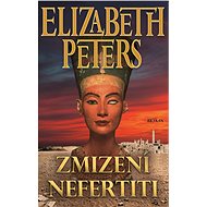 Zmizení Nefertity - Elizabeth Peters