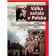 Válka začala v Polsku - 2. vyd. - Karel Richter