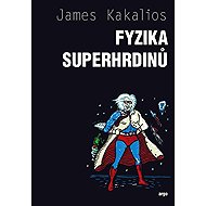 Physics of superheroes - James Kakalios