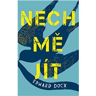 Nech mě jít - Edward Docx