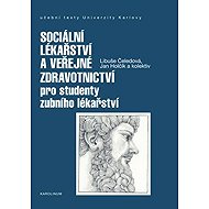 Sociální lékařství a veřejné zdravotnictví pro studenty zubního lékařství - Libuše Čeledová