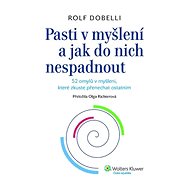 Pasti v myšlení a jak do nich nespadnout - Rolf Dobelli