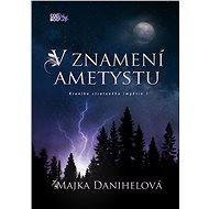V znamení ametystu (SK) - Majka Danihelová