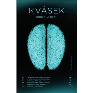 Kvásek - Robin Sloan