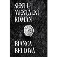 Sentimentální román - Bianca Bellová
