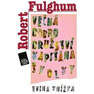 Věčná dobrodružství Kapitána Školky - Robert Fulghum