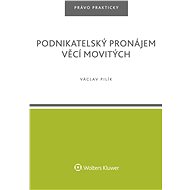 Podnikatelský pronájem věcí movitých - Václav Pilík