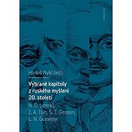 Vybrané kapitoly z ruského myšlení 20. století - S. I. Gessen  I. A. Iljin  Nikolaj Losskij  Lev Nikolajevič Gumiljov