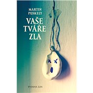 Vaše tváře zla - Martin Puskely