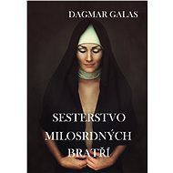 Sesterstvo Milosrdných bratří - Dagmar Galas