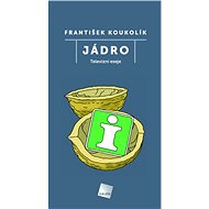 Jádro - František Koukolík