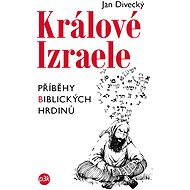 Králové Izraele - Jan Divecký