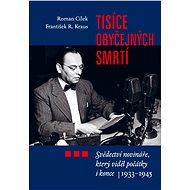 Tisíce obyčejných smrtí - Roman Cílek