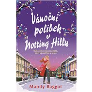 Vánoční polibek v Notting Hillu - Mandy Baggot