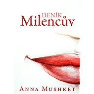 Milencův deník - Anna Mushket