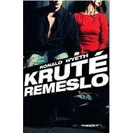 Kruté remeslo (SK) - Ronald Wyeth