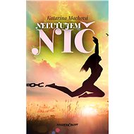 Neľutujem nič (SK) - Katarina Máchová