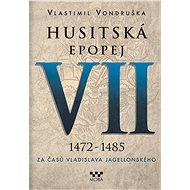 Husitská epopej VII. - Vlastimil Vondruška