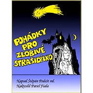 Pohádky pro zlobivé strašidýlko - Štěpán Podešt