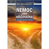 Nemoc jako křižovatka - Olga Dostálová