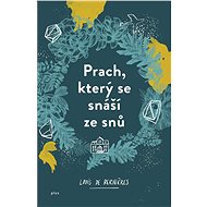 Prach, který se snáší ze snů - Louis de Bernieres